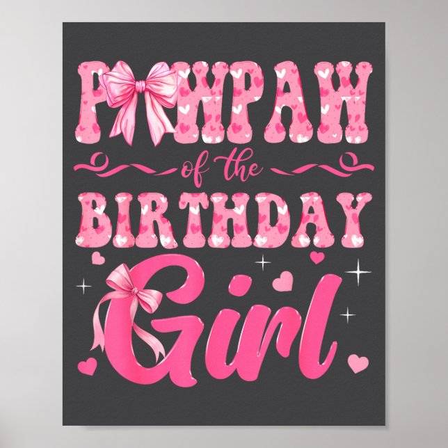 Pawpaw Of The Birthday Girl Family Nk Coquette Bow Poster (Framsidan)