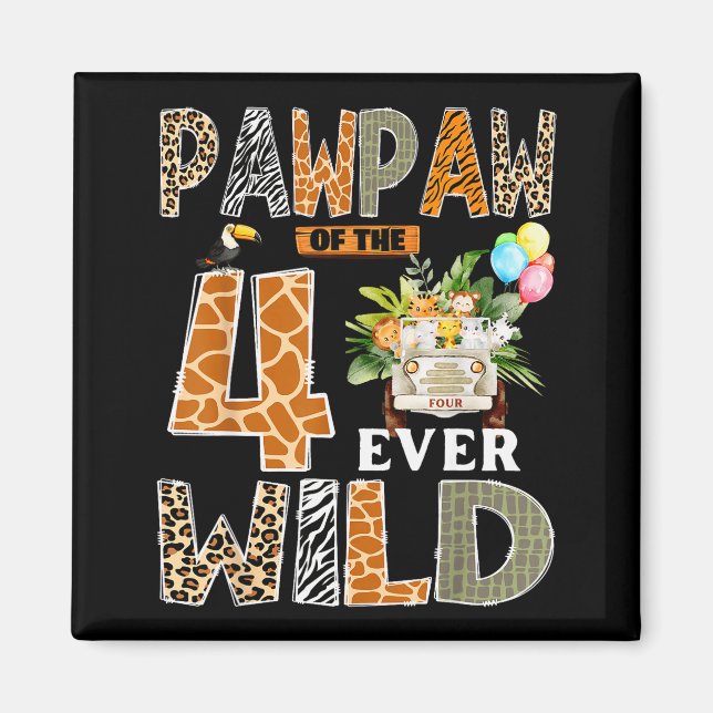 Pawpaw Of The Four Ever Wild Safari 4th Birthday B Magnet (Framsidan)