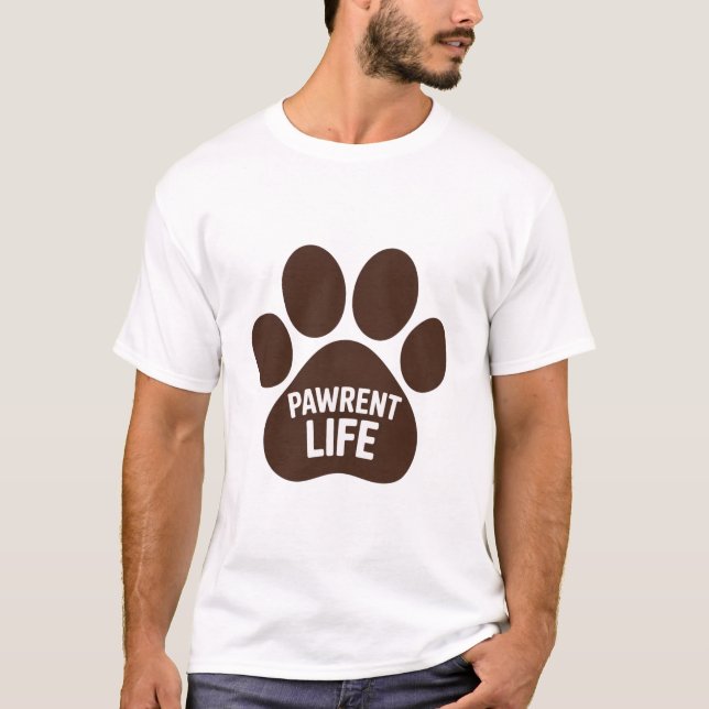 Pawrent Life Shirt T Shirt (Framsida)