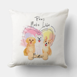 Paws Make Life Better Pillow – Cute Trio of Happy Kudde