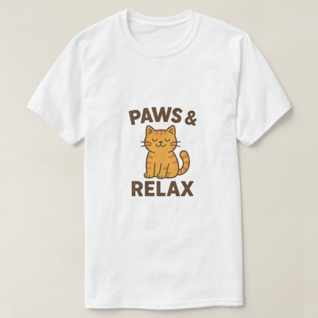Paws & Relax – Funny Cat Meme Graphic T Shirt (Design framsida)