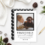 Pawsistigt oförglömligt årstidsfoto med svart pet julkort<br><div class="desc">Det var "Pawsivt ett år som vi aldrig kommer att glömma"! Det här matade fotokortet med helgdag har en lustig ordalydelse och är en favorit bild i din valp hund (eller kattunge) för att sprida lite helgdag denna julsäsong. Anpassa den moderna svarta texten med anpassningsbar hälsning, valpens namn, familj och...</div>