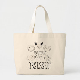 "Pawsitive Cat Obssed" Jumbo Tygkasse