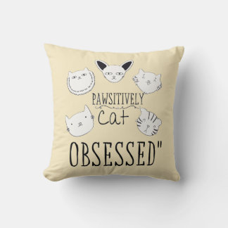 "Pawsitive Cat Obssed" Kudde