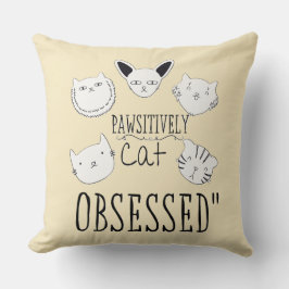 "Pawsitive Cat Obssed" Kudde
