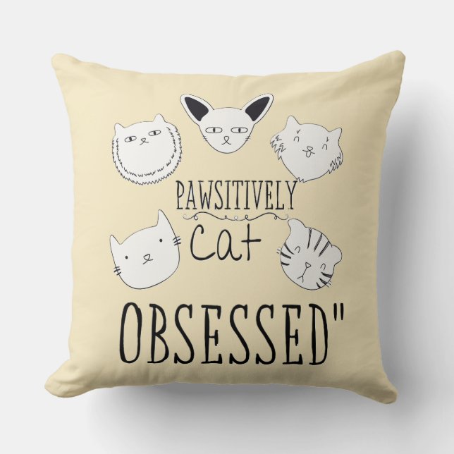 "Pawsitive Cat Obssed" Kudde (Framsida)