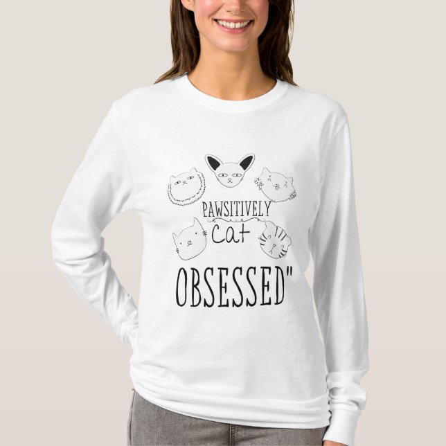 "Pawsitive Cat Obssed" T Shirt (Framsida)