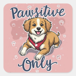 Pawsitive Energy Sticker Fyrkantigt Klistermärke