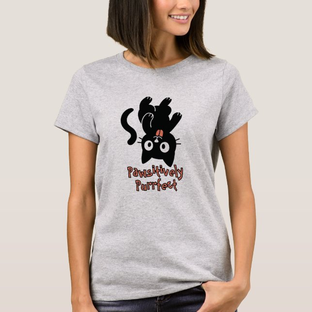Pawsitive Purrfect T Shirt (Framsida)