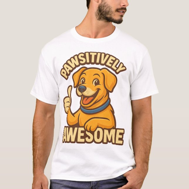 Pawsitively Awesome T Shirt (Framsida)