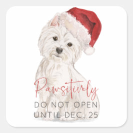 PAWSITIVELY, öppna inte julklapp för jultomten i H Fyrkantigt Klistermärke