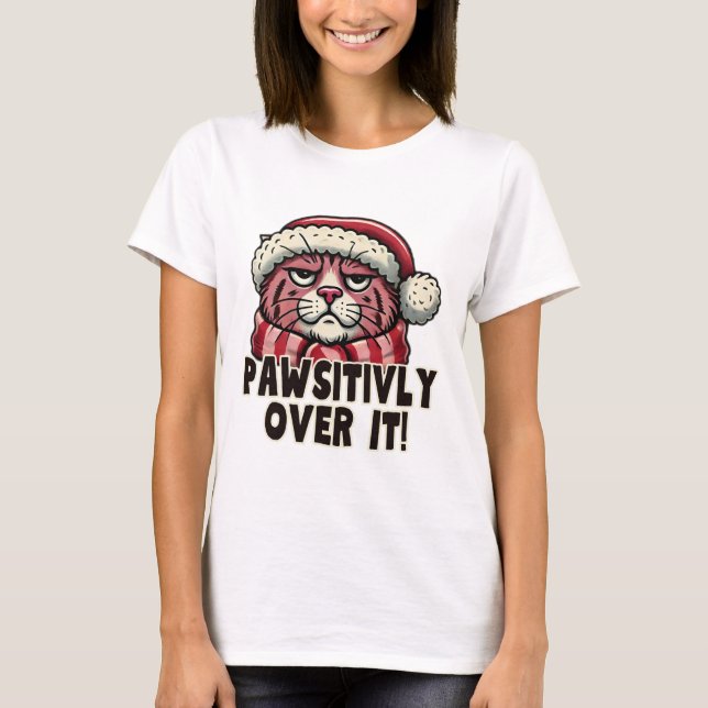 Pawsitively Over It Funny Grumpy Pink Cat Christma T Shirt (Framsida)