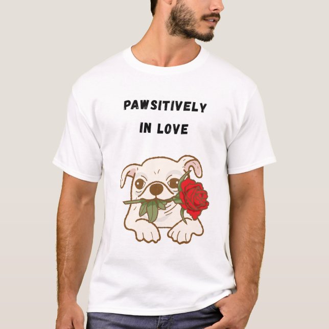 Pawsivt i kärlek Rolig hund T Shirt (Framsida)