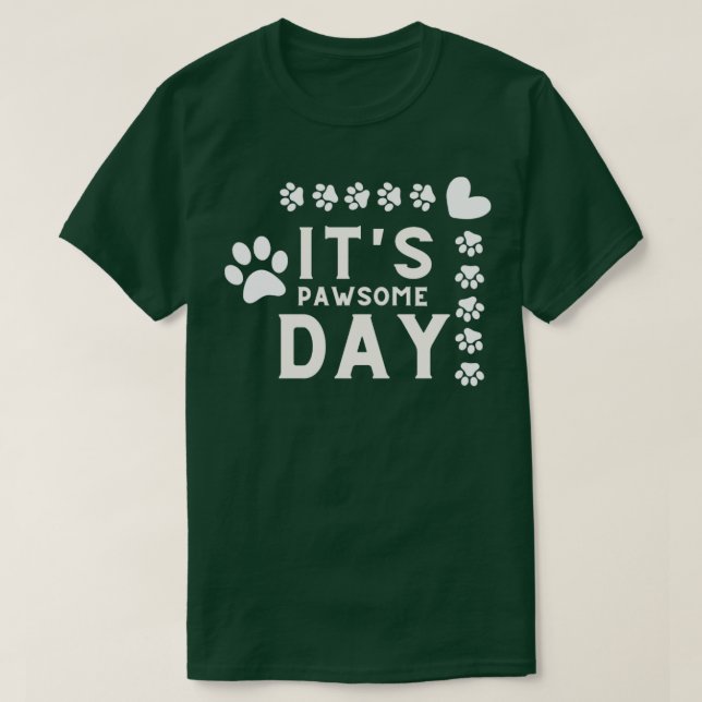 Pawsome Day T Shirt (Design framsida)