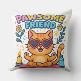 Pawsome Friend Because Every Cat Deserves Love Kudde