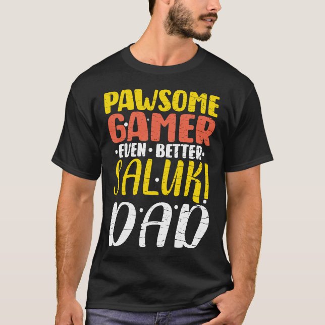 Pawsome Gamer ännu bättre Saluki Pappa Hund Video  T Shirt (Framsida)