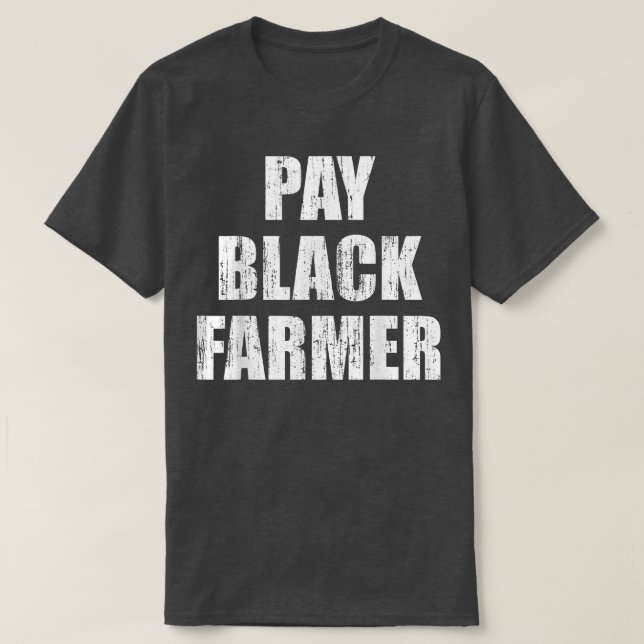 Pay black farmer  t shirt (Design framsida)