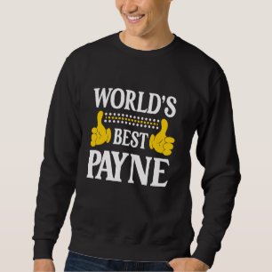 Payne Surname Funny Team Family Efternamn World's Lång Ärmad Tröja