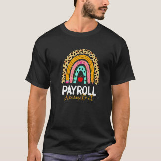 Payroll Accountant Leopard Rainbow Accounting Back T Shirt