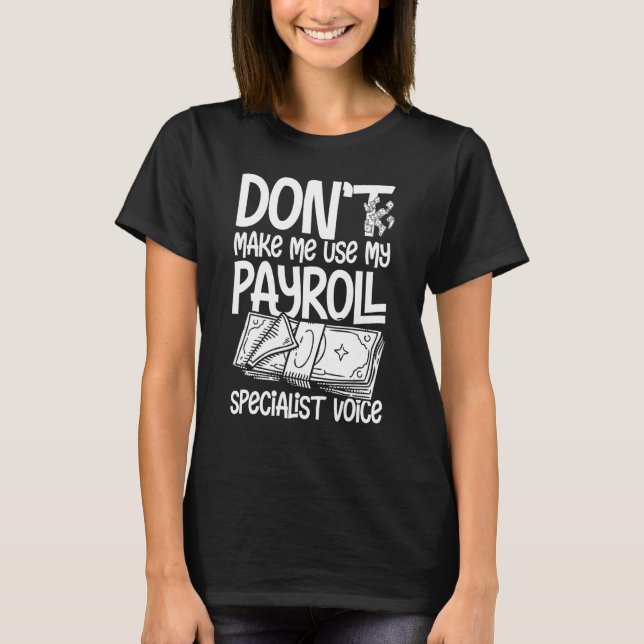Payroll Manager Specialist Calculator Employee Acc T Shirt (Framsida)