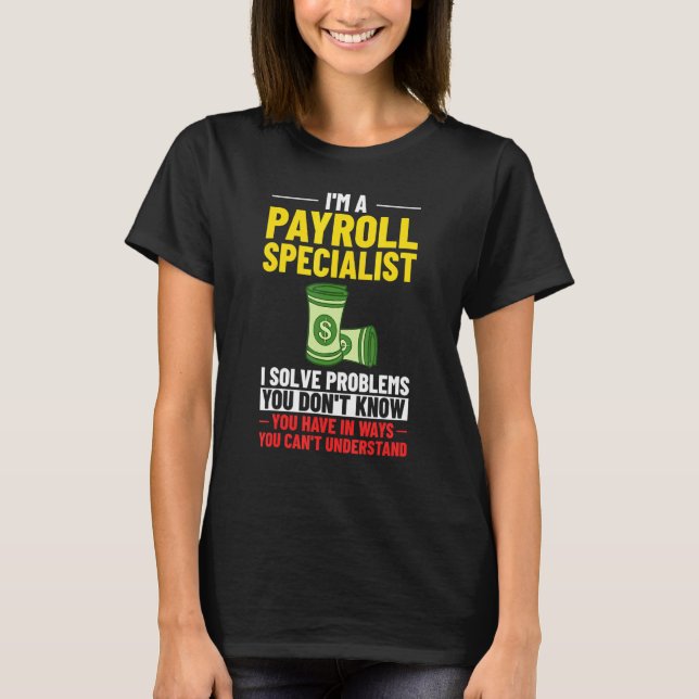 Payroll Manager Specialist Calculator Employee Acc T Shirt (Framsida)
