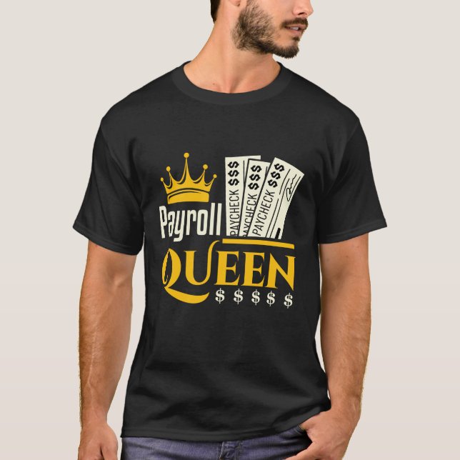 Payroll Queen T Shirt (Framsida)