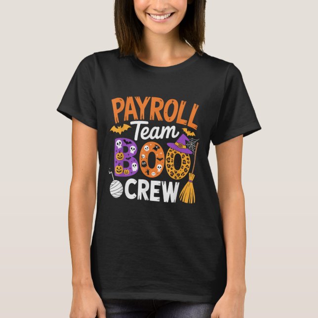 Payroll Team Boo Crew Halloween Matching Soky Outf T Shirt (Framsida)