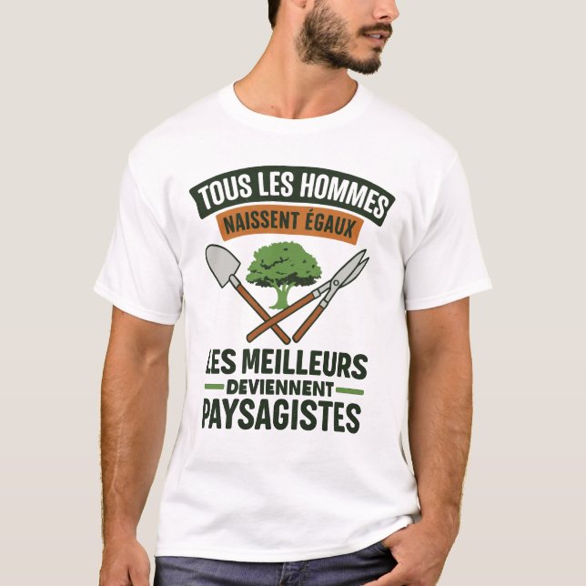 Paysagistes Les Meilleurs Deviennent Paysagiste Ja T Shirt (Framsida)