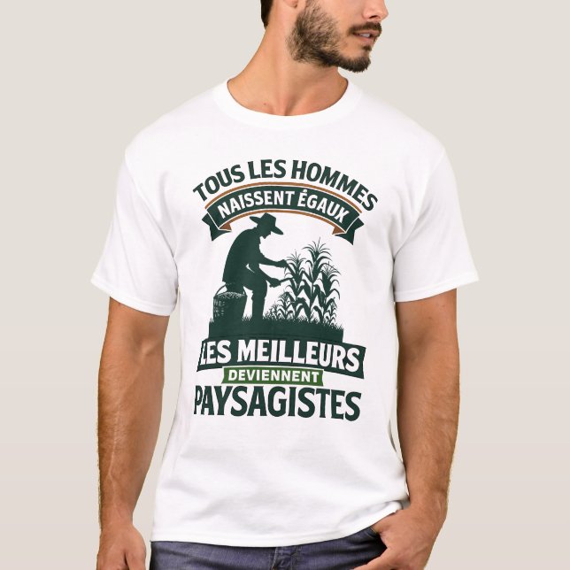 Paysagistes Les Meilleurs Deviennent Paysagiste Ja T Shirt (Framsida)