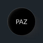 Paz svartvit spansk fredsminimalist knapp<br><div class="desc">Paz svartvit Spaniens fredliga, enkla, moderna elegant Pin-knapp</div>