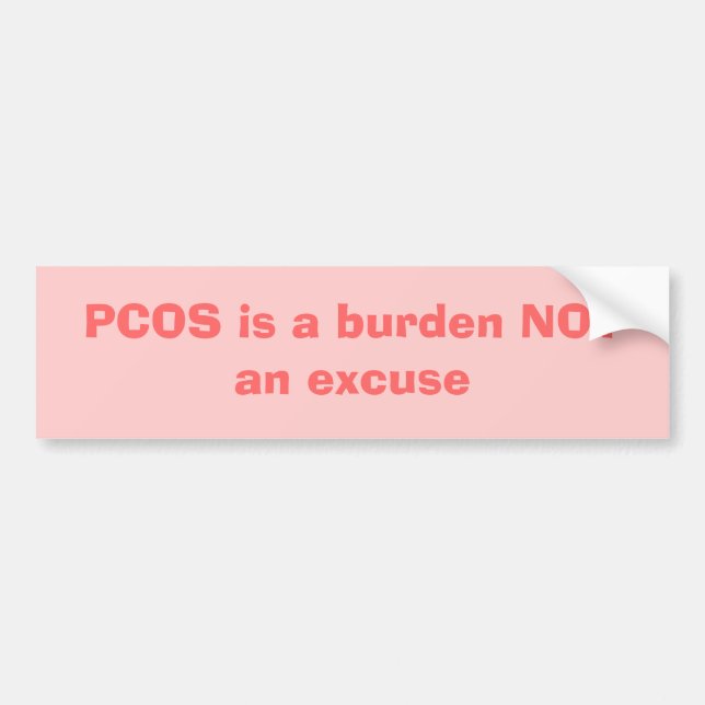 PCOS är en börda INTE en ursäkt Bildekal (Framsidan)