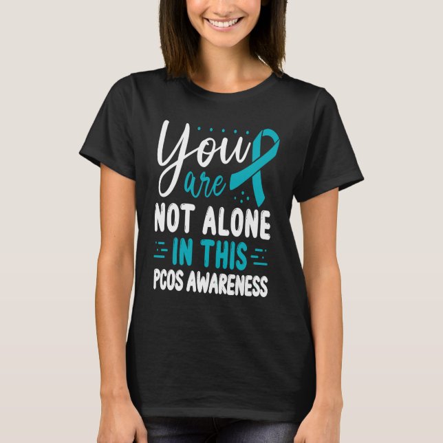 PCOS Awareness You are not alone in this Fighter W T Shirt (Framsida)