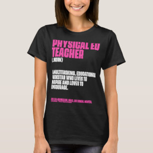 PE Definition Physical Education Teacher Pun 1 T Shirt