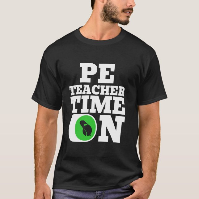 PE Lärare Physical Education Time on T Shirt (Framsida)