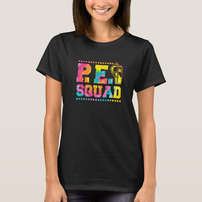 Pe Squad Physical Education Teacher and PE Squad T Shirt (Framsida)