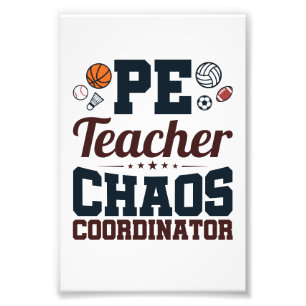 PE Teacher Chaos Coordinator Fototryck