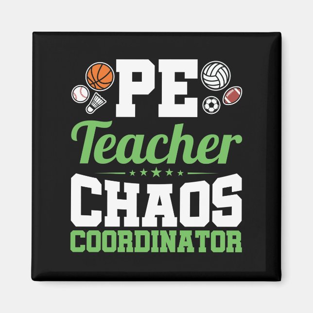 PE Teacher Chaos Coordinator Magnet (Framsidan)