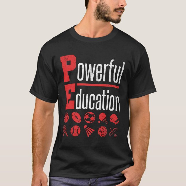 PE Teacher Gym Coach Powerful Education T Shirt (Framsida)