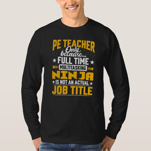 Pe Teacher-jobbtitel Undervisning i fysik T Shirt (Framsida)