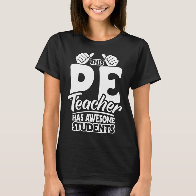 PE Teacher Physical Education Teacher Appreciation T Shirt (Framsida)