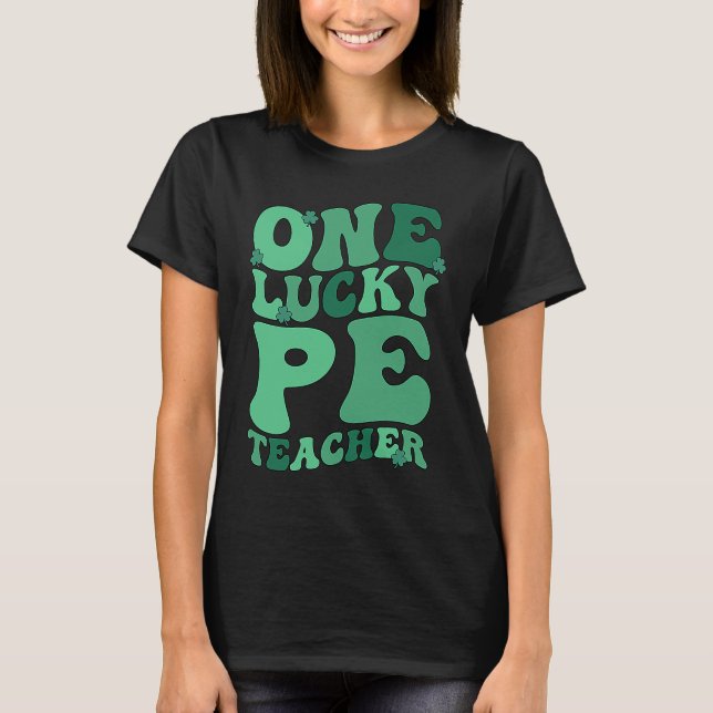 PE Teacher St Patrick's Day Physical Education Tea T Shirt (Framsida)