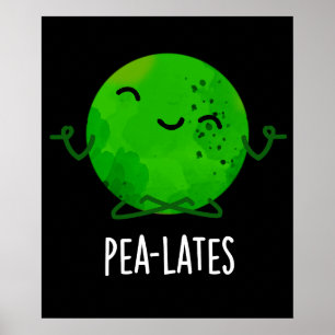 Pea-lates Funny Pilates Pea Pun Mörk BG Poster