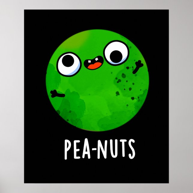 Pea-nöt Funny Crazy Pea Pun Mörk BG Poster (Framsidan)