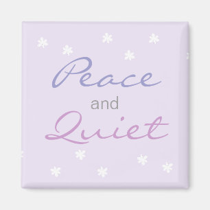 Peace and Quiet Ord (Lilac) Magnet