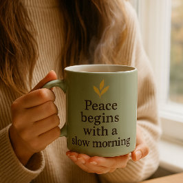 Peace Begins with a Slow Morning – Minimalist Mug Kaffemugg