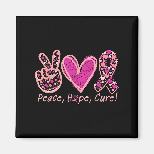 Peace Hope Cure Breast Cancer Awareness Survivors Magnet (Framsidan)