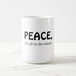 Peace, it's all in the mind kaffemugg