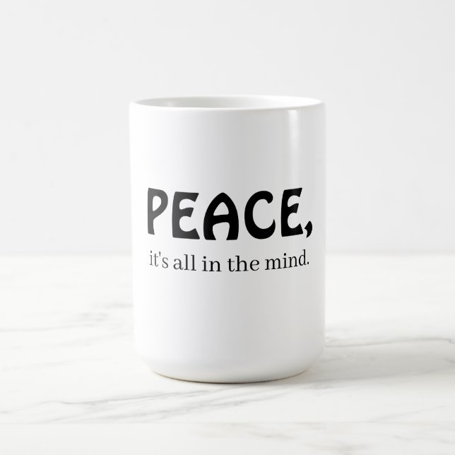 Peace, it's all in the mind kaffemugg (Center)