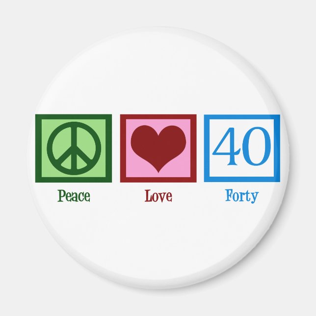 Peace Kärlek 40:e födelsedag Party Magnet (Framsidan)