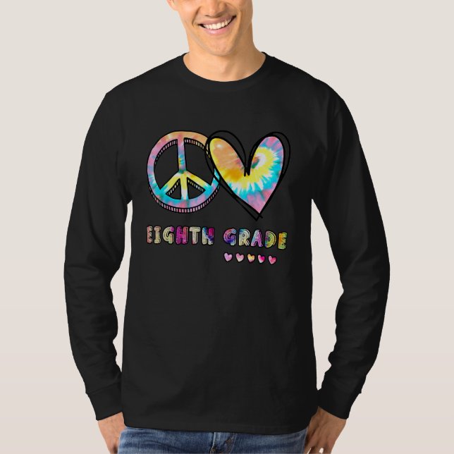 Peace Kärlek 8:e Klass Tie Dye Student Lärare T Shirt (Framsida)